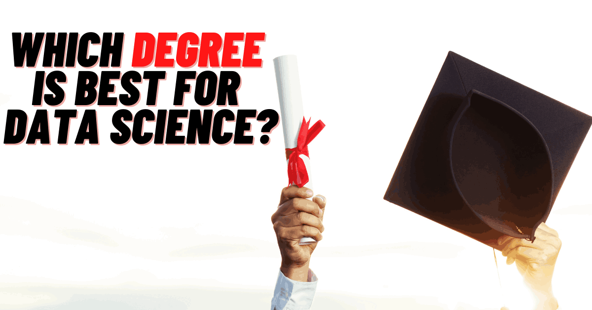 Which Degree is Best for Data Science?
