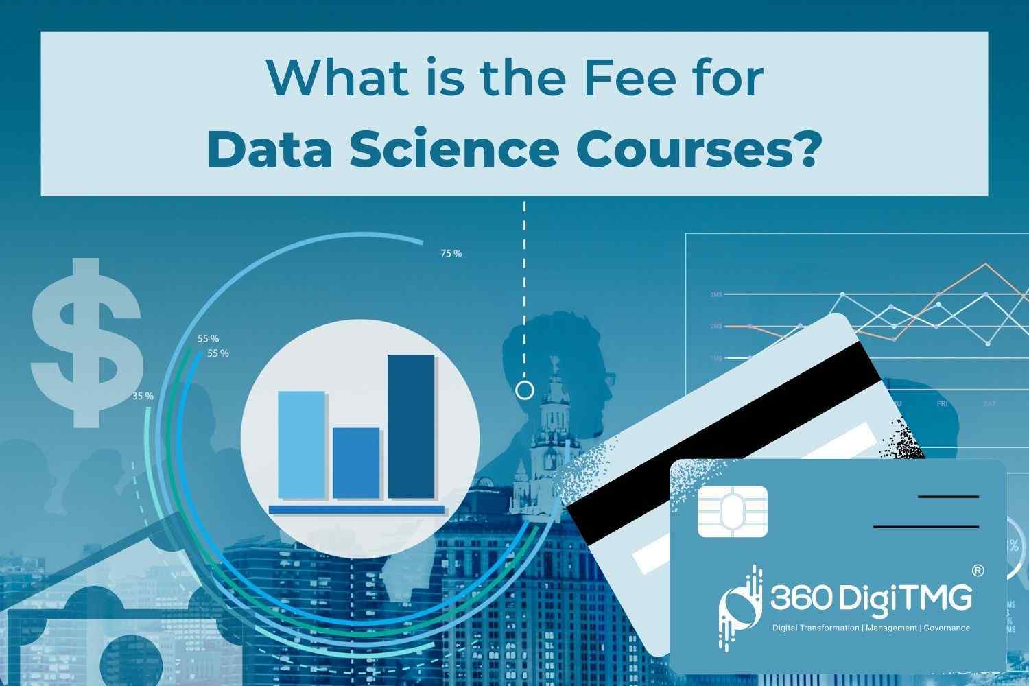 What is the Fee for Data Science Courses? - 360DigiTMG