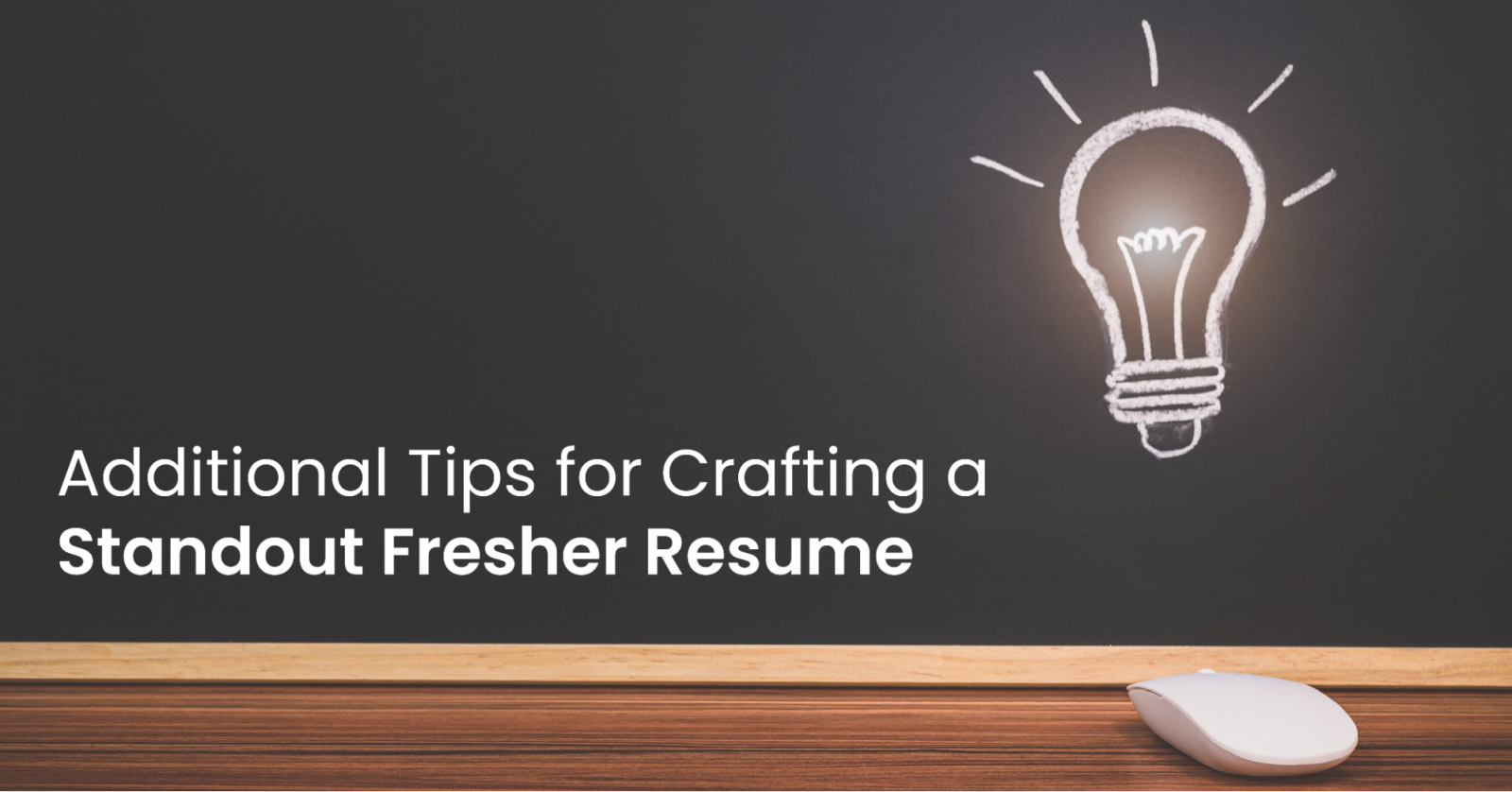 Additional Tips for Crafting a Standout Fresher Resume