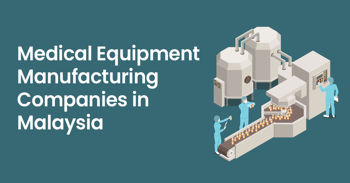 Medical_Equipment_Manufacturing_Companies_in_Malaysia.png