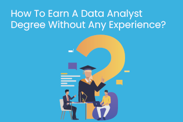 how-to-earn-a-data-analyst-degree-without-any-experience.png