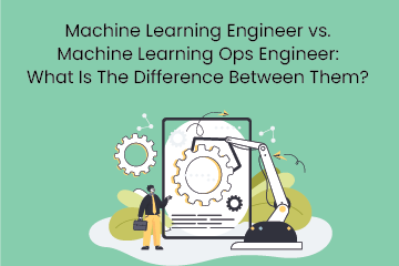 Data Engineer vs. Machine Learning Engineer: What Is The Difference ...