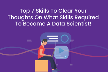 top-7-skills-to-clear-your-thoughts-on-what-skills-required-to-become-a-data-scientist.png